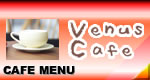 B[iXM[c@venus cafe j[